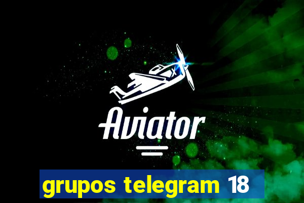 grupos telegram 18